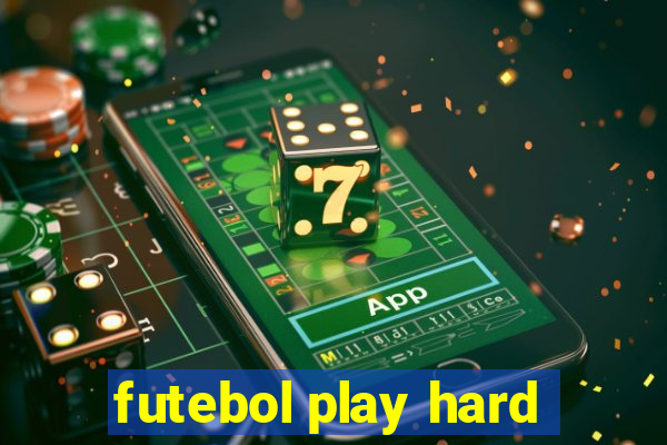 futebol play hard